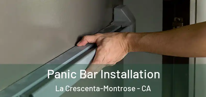  Panic Bar Installation La Crescenta-Montrose - CA